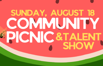 watermelon design with detailed text Community Picnic And Talent Show Sunday August, 18